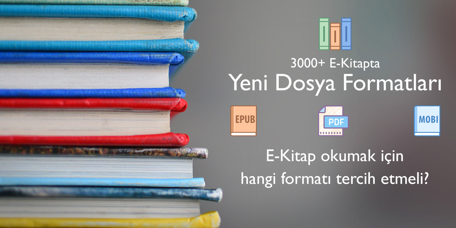 E-Kitap Dosya Formatları E-kitap okuma rehberi