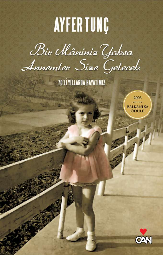Bir Mâniniz Yoksa Annemler Size Gelecek: 70'li Yıllarda Hayatımız kapağı