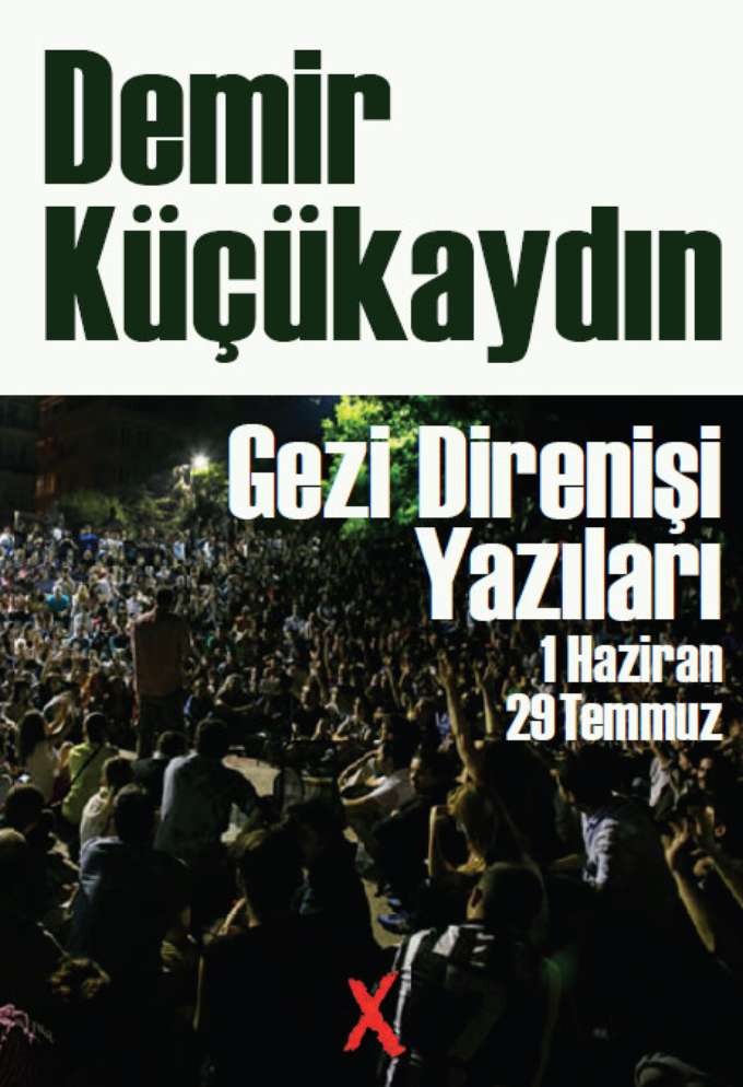 Gezi Direnişi Yazıları 1 Haziran - 29 Temmuz kapağı