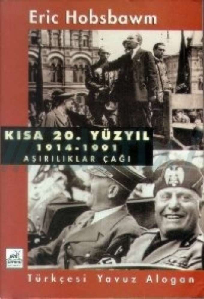 Kısa 20. Yüzyıl 1914-1991 Aşırılıklar Çağı kapağı