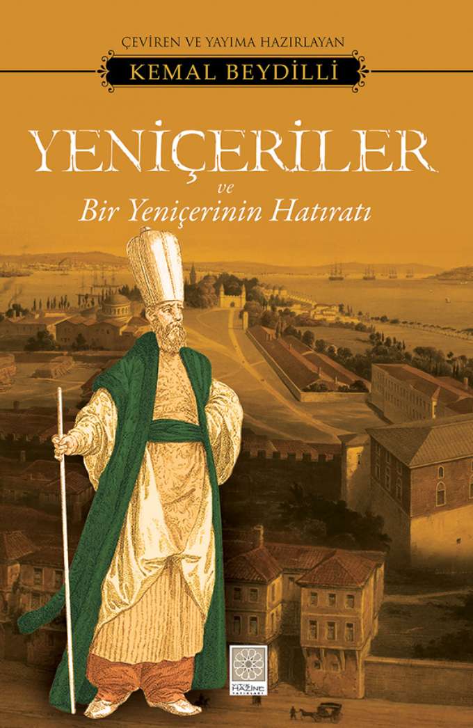 Yeniçeriler ve Bir Yeniçerinin Hatıratı kapağı