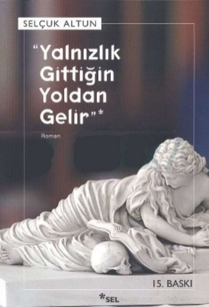 Yalnızlık Gittiğin Yoldan Gelir kapağı